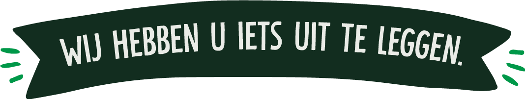 wij hebben u iets uit te leggen